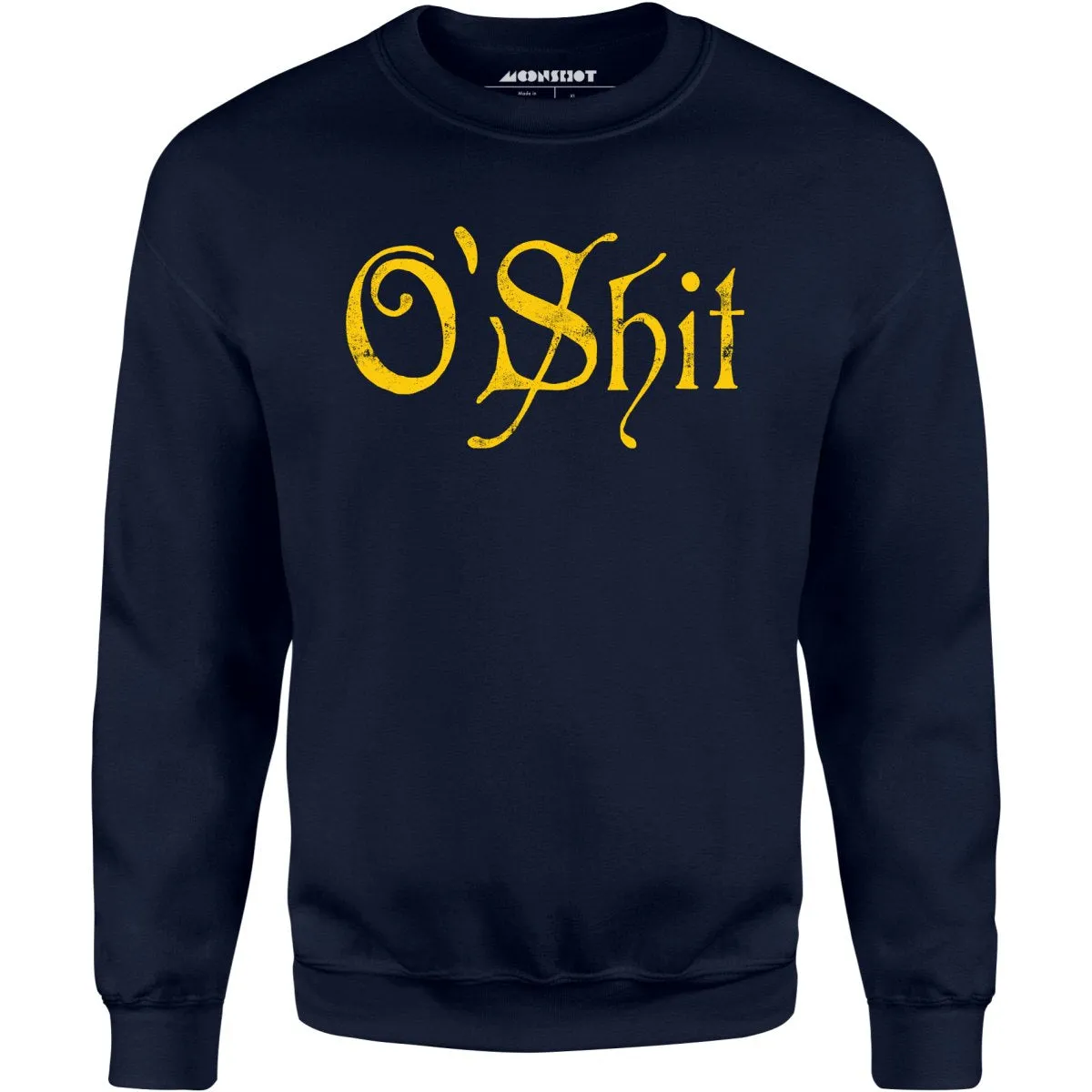 O'Shit - Unisex Sweatshirt